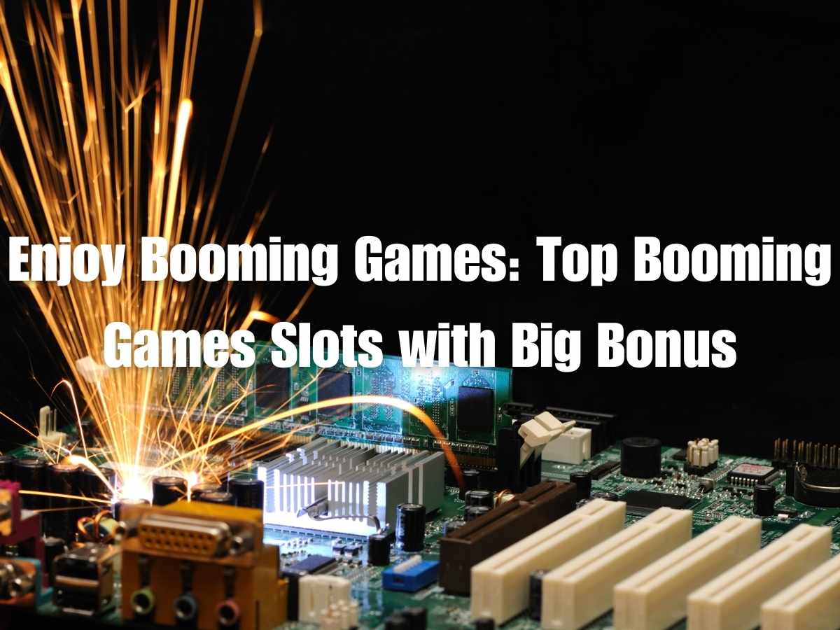 Enjoy Booming Games: Top Booming Games Slots with Big Bonus