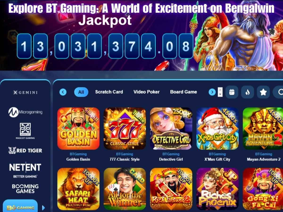 Explore BT Gaming: A World of Excitement on Bengalwin