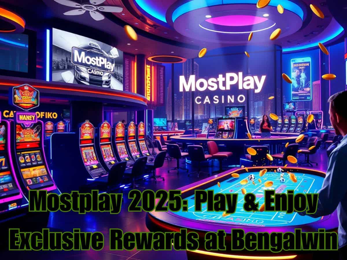 Mostplay 2025: Play & Enjoy Exclusive Rewards at Bengalwin